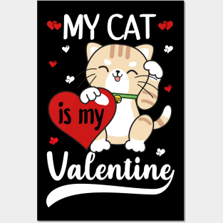 My Cat Is My Valentine Heart Valentines Day Posters and Art